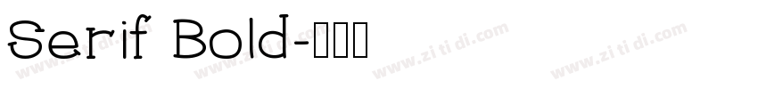 Serif Bold字体转换